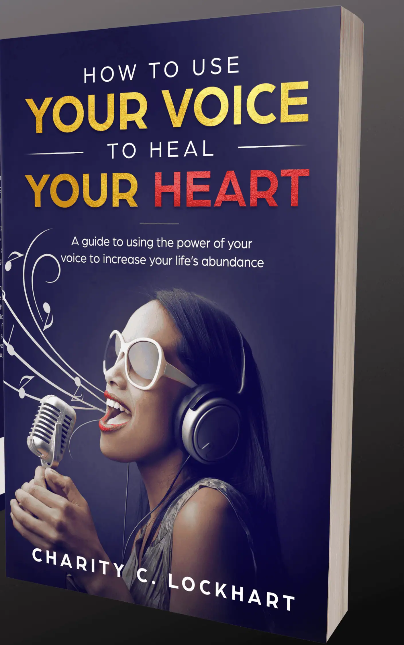 How To Use Your Voice To Heal Your Heart